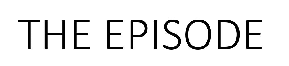 The Episode New